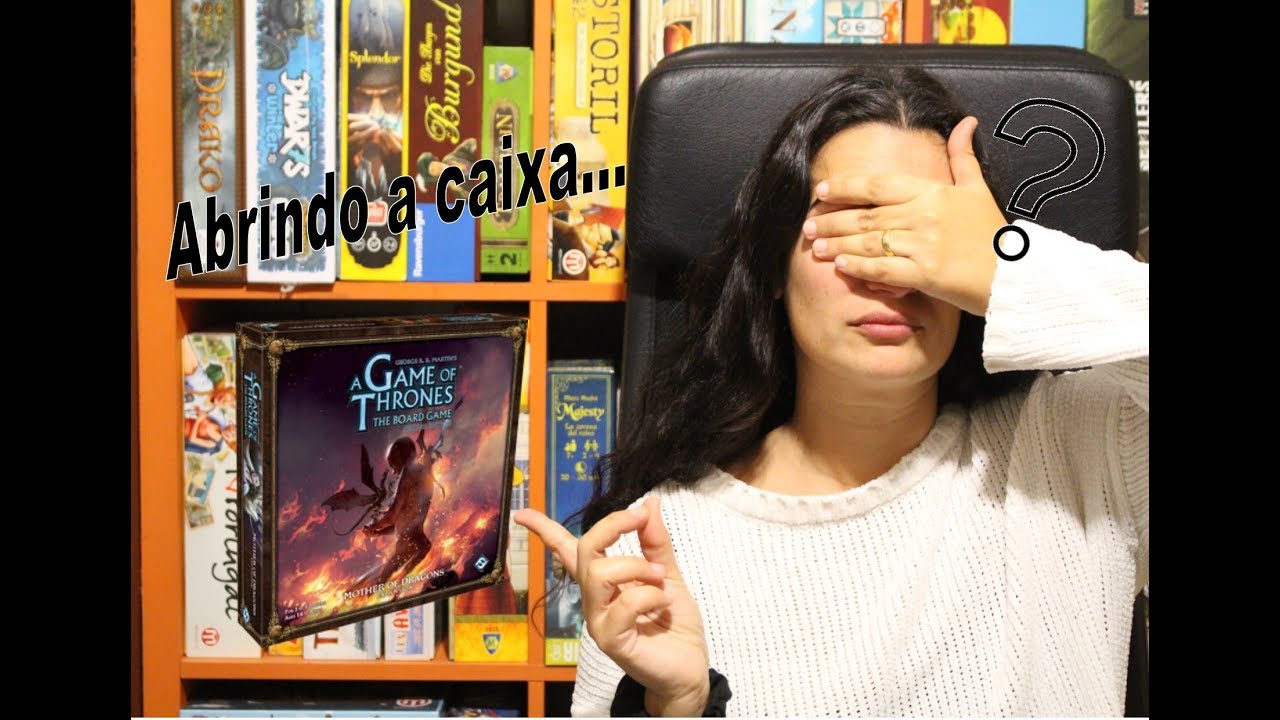 Na Mira: A Game of Thrones: The Board Game  – Mother of Dragons (Abrindo a Caixa)