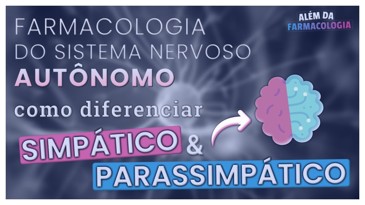 FARMACOLOGIA do Sistema Nervoso Autônomo #1⎟Diferenças anatômicas e fisiológicas