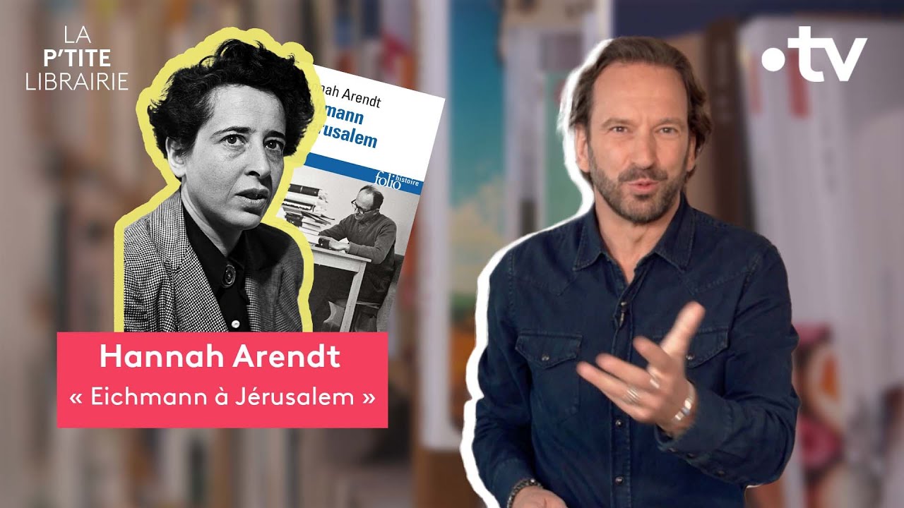 HANNAH ARENDT / EICHMANN À JÉRUSALEM / LA P'TITE LIBRAIRIE