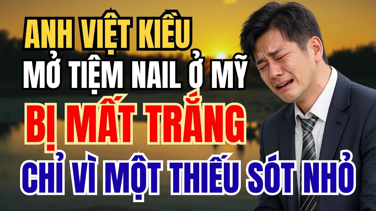 ANH VIỆT KIỀU RA ĐI TAY TRẮNG CHỈ VÌ LẦM TIN MỘT NGƯỜI