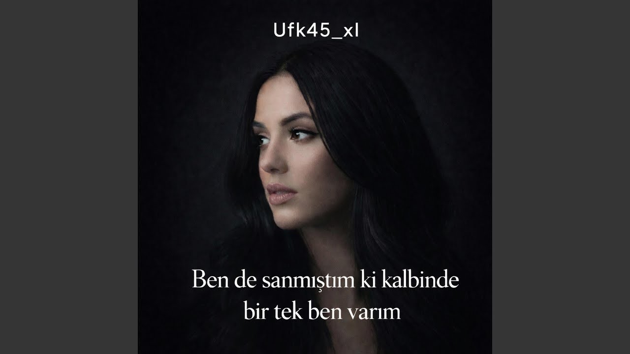 Bende Sanmıştım ki Kalbinde Bir Ben Varım