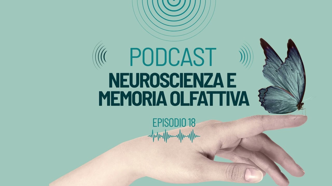 PODCAST EPHEMERA FIRENZE_Neuroscienza e Memoria olfattiva