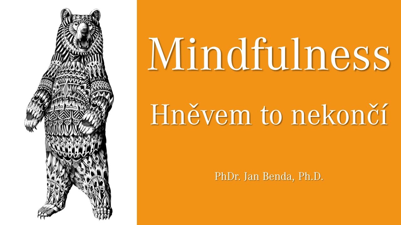 Mindfulness - Hněvem to nekončí