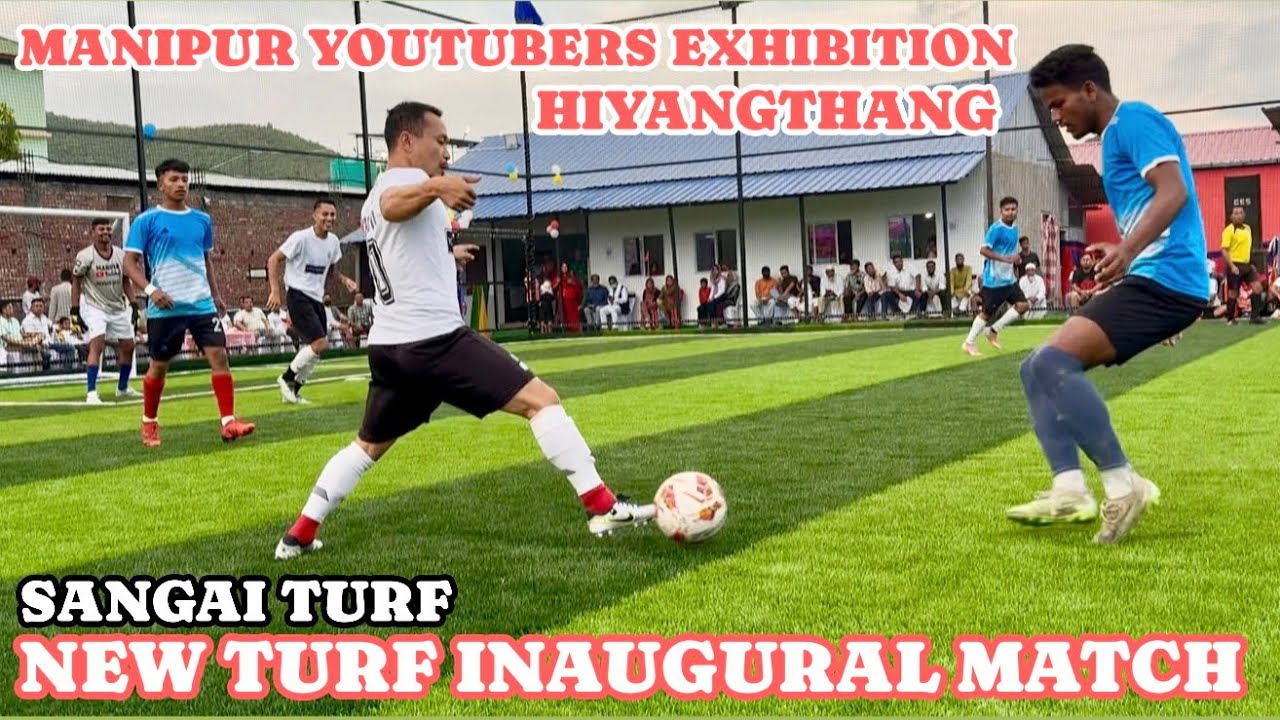 MANIPUR YOUTUBER NEW TURF INAUGRATION EXHIBITION MATCH AT HIYANGTHANG  || SANGAI TURF MAYAI LAMBI