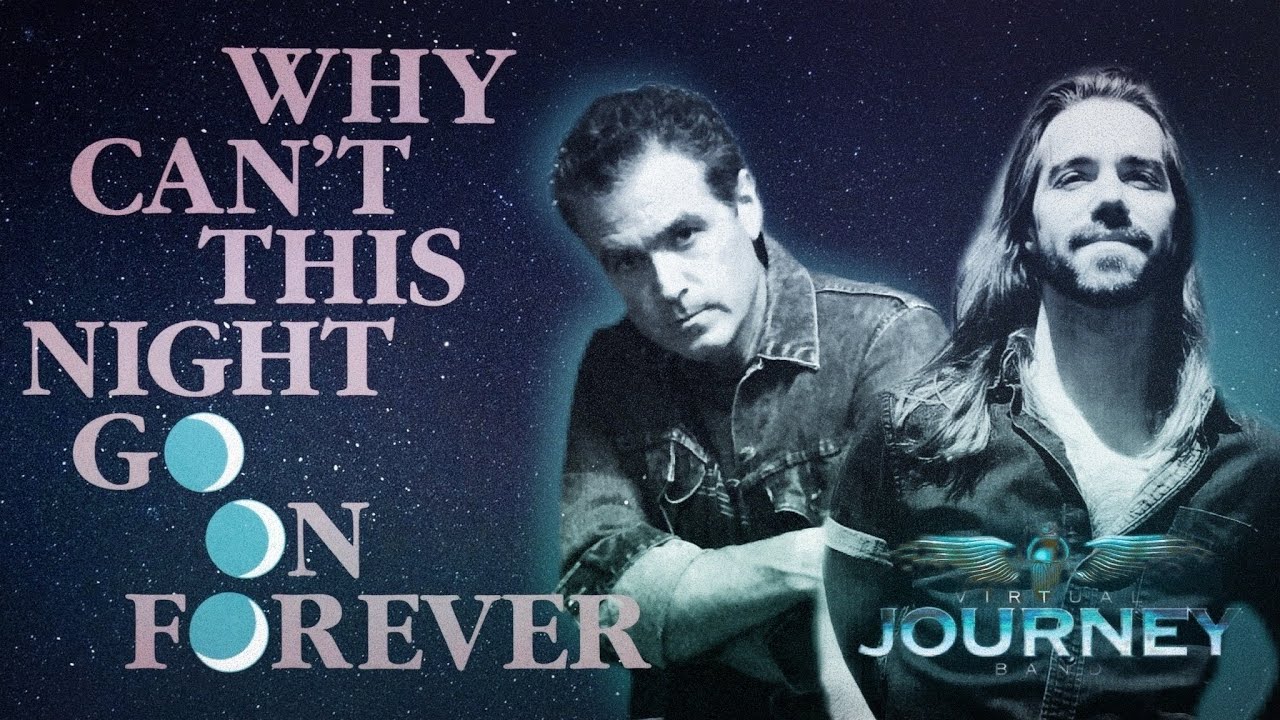 Why Can't This Night Go On Forever - Journey - JOURNEY UNPLUGGED