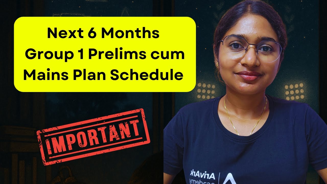6 Months Plan for Upcoming Group 1 Prelims and Mains Test Series 💯