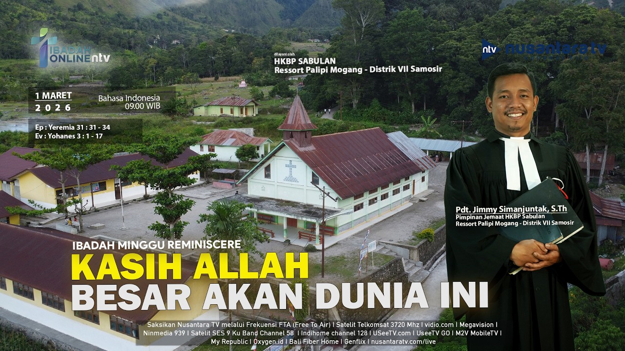 KASIH ALLAH BESAR AKAN DUNIA INI || Ibadah Online Nusantara TV dari HKBP Sabulan - Distrik VII