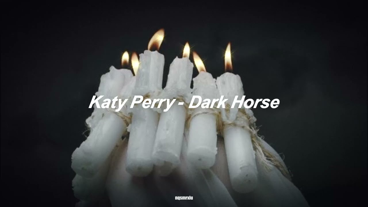 Katy Perry - Dark Horse I {slowed + reverb} ★～nqsmrxiu