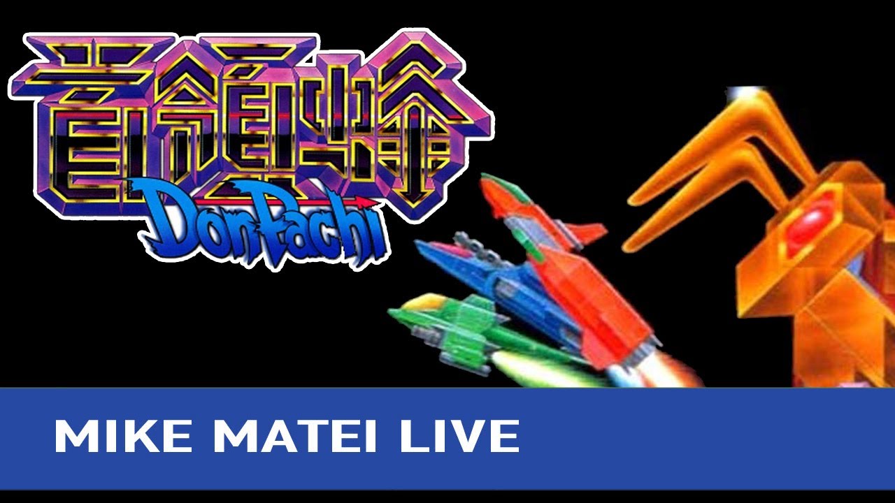 Donpachi (Sega Saturn) Mike Matei live