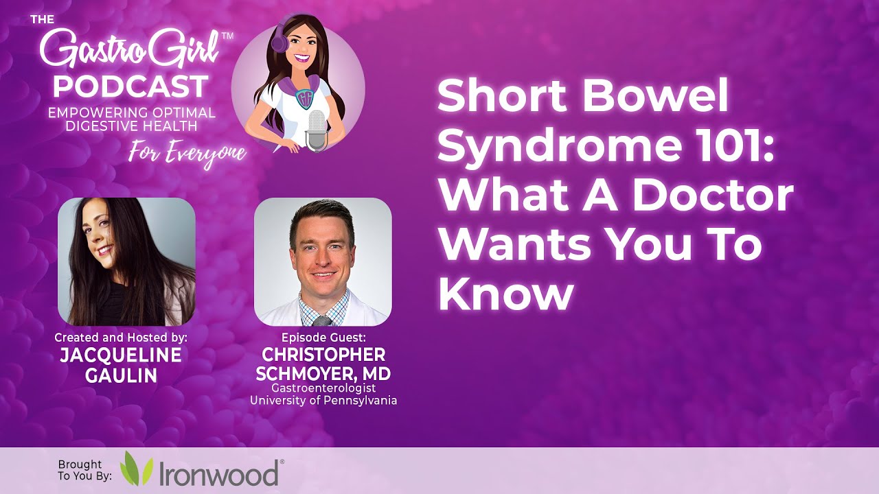 Short Bowel Syndrome 101: What A Doctor Wants You To Know