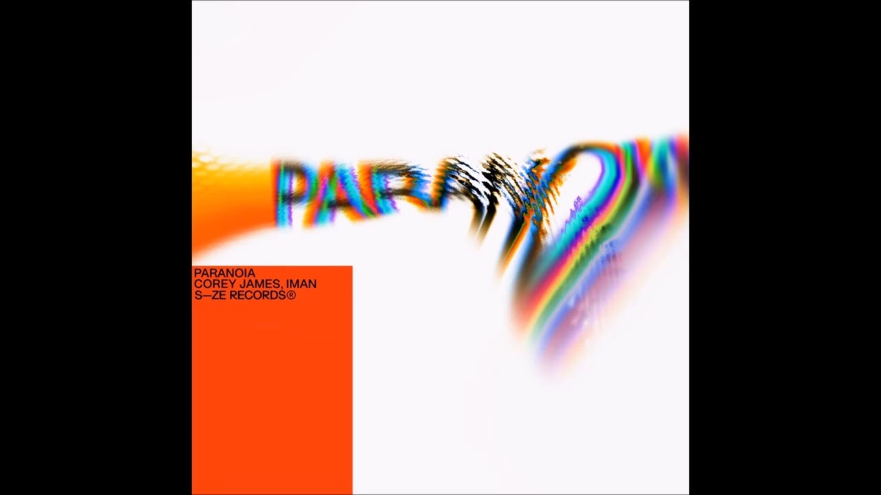 Corey James & IMAN – Paranoia