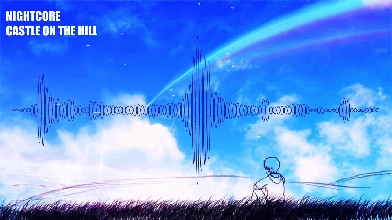 Nightcore - Castle On The Hill