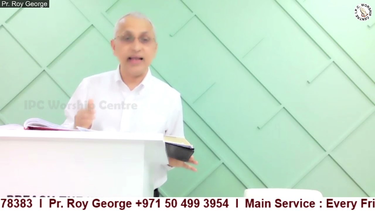 Psalm 99 by Pr. Roy George * Malayalam Christian Message * IPC Worship Centre Sharjah