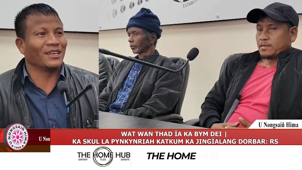 WAT WAN THAD ÏA KA BYM DEI | KA SKUL LA PYNKYNRIAH KATKUM KA JINGÏALANG DORBAR: RS