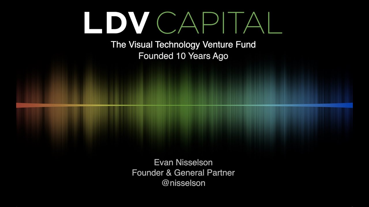 LDV Capital's Evan Nisselson: Insights from a Decade of LDV Capital Success