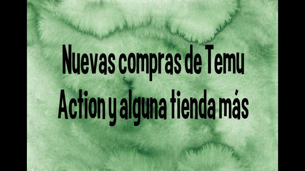 Nuevas compras de Temu, Action y alguna tienda más