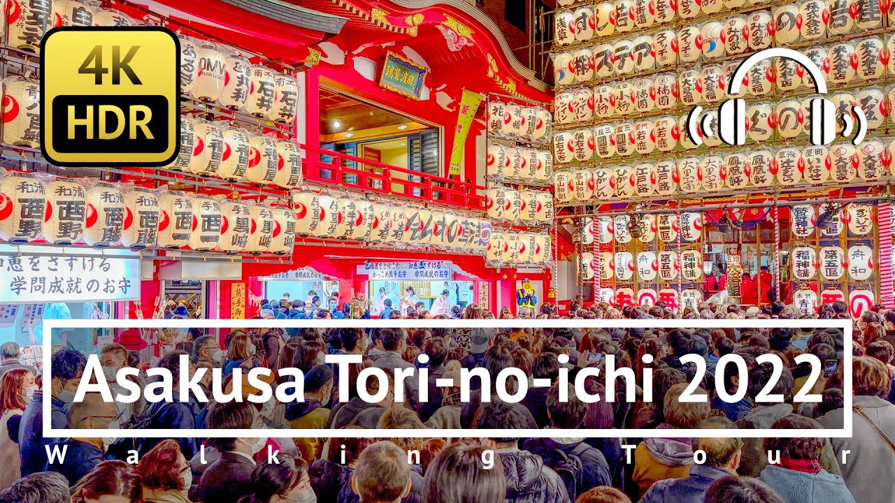 Asakusa Tori-no-ichi 2022 Walking Tour - Tokyo Japan [4K/HDR/Binaural]