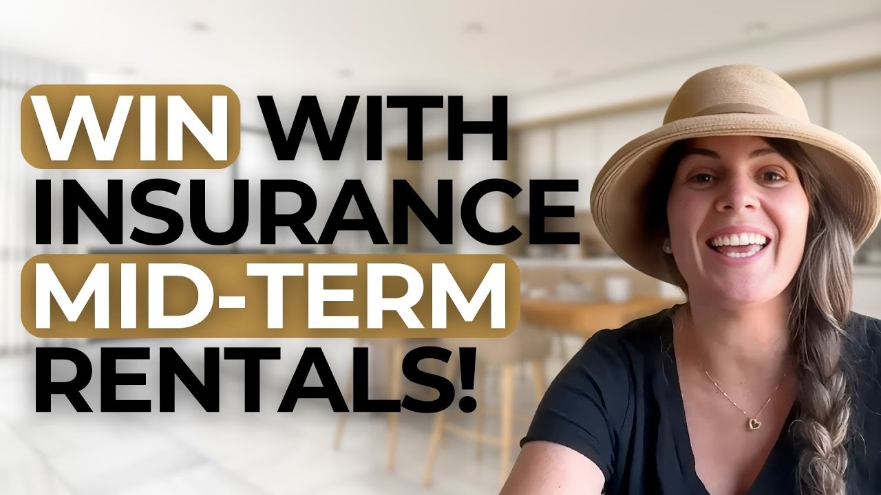 Get Your Home Booked FIRST: How to Win Over Insurance Companies for Mid-Term Rentals!