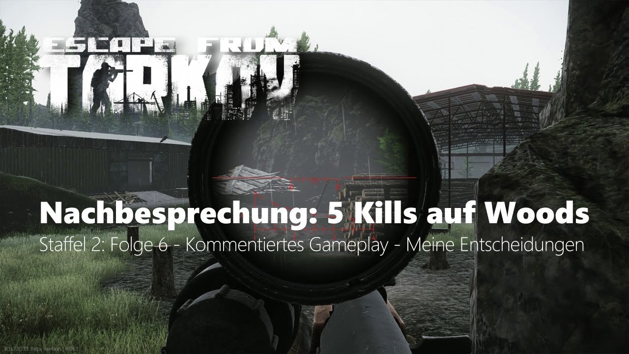 Nachbesprechung: 5 Kills auf Woods - Kommentiertes Gameplay - Escape from Tarkov (Deutsch)