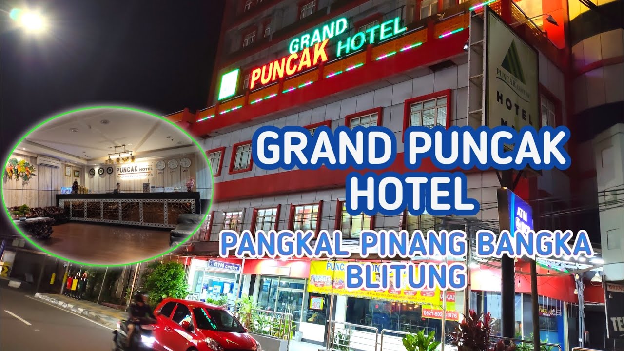 REVIEW GRAND PUNCAK HOTEL 📍 PANGKAL PINANG 📍BANGKA BELITUNG 📍INDONESIA
