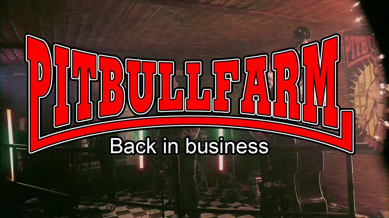 Pitbullfarm - Back in business (Official music video)