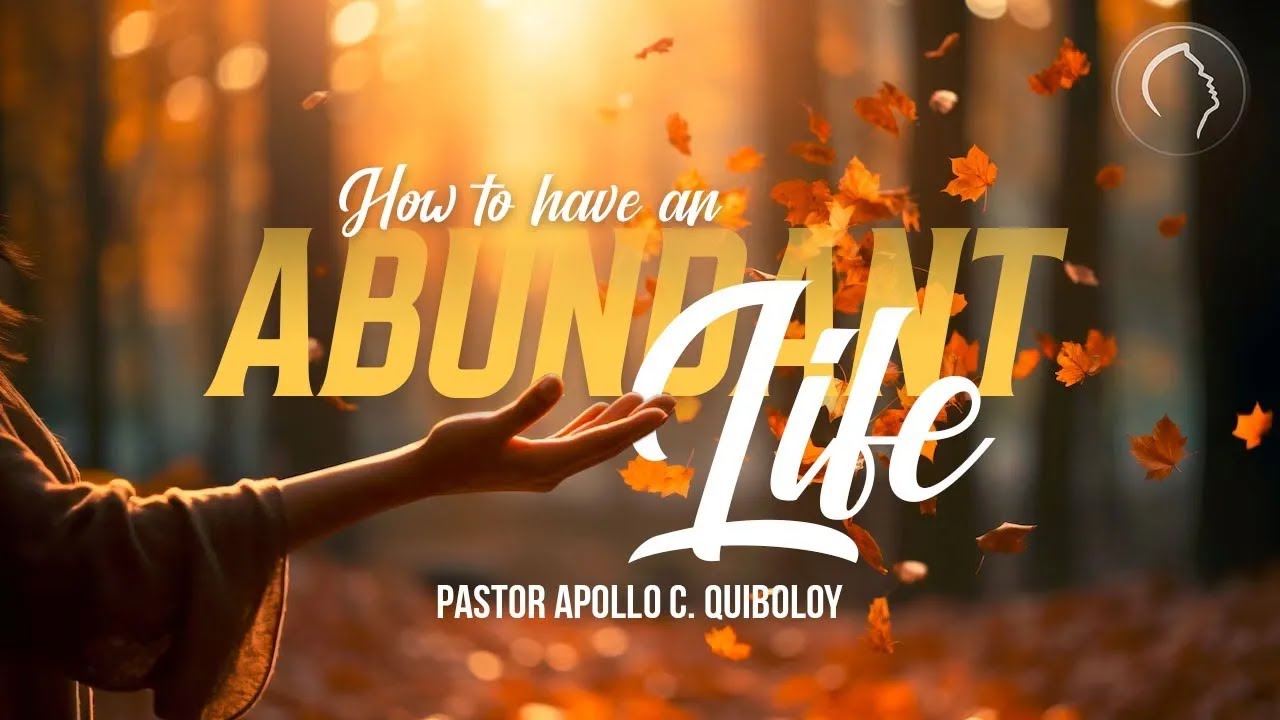 ACQ CLASSICS: Jesus Promise of an Abundant Life • Pastor Apollo C  Quiboloy