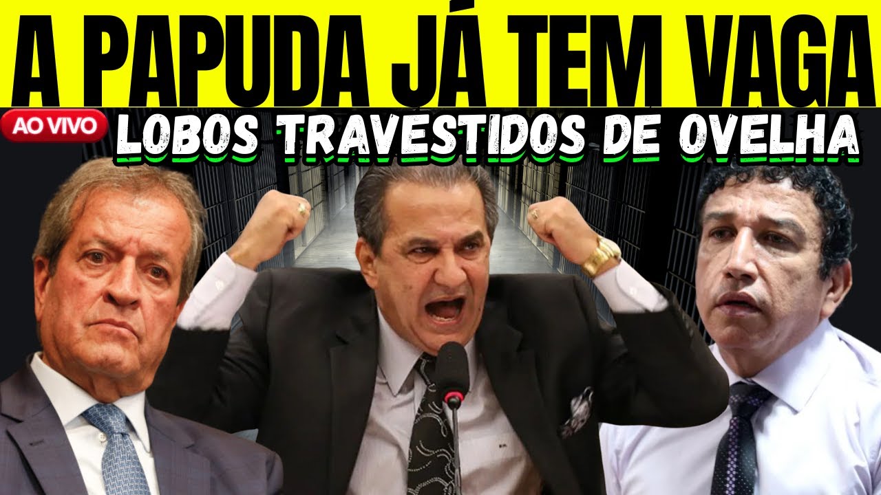 [AO VIVO] A PAPUDA JÁ TÁ PRONTA: SILAS, MAGNO MALTA E VALDEMAR COSTA NETO PROCURÃO A PRISÃO!
