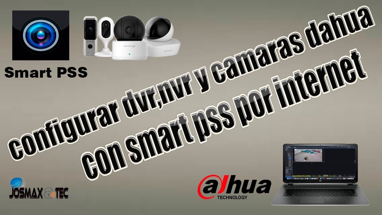 como configurar de forma remota por Internet DVR NVR y camaras wifi dahua con smart pss