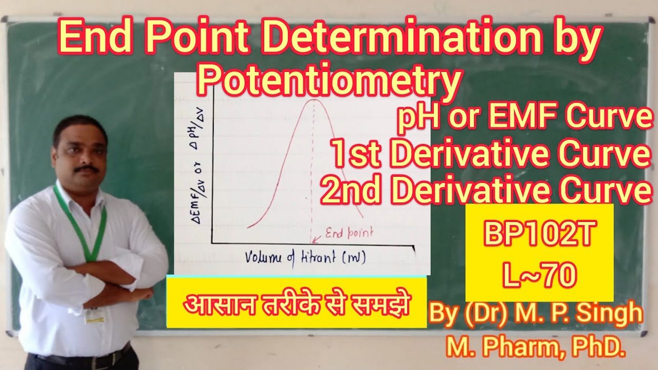 End Point Determination by Potentiometry Titrations | Pharmaceutical Analysis | BP102T | L~70