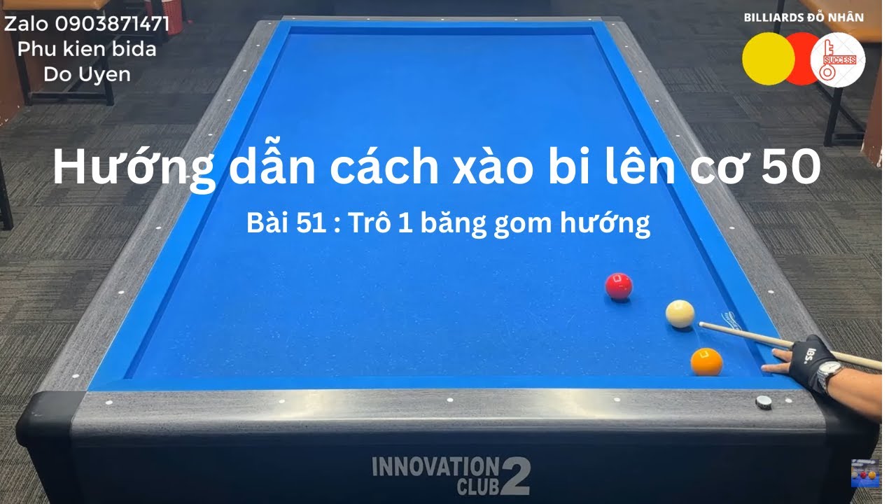 ĐỖ NHÂN -  Hướng dẫn cách xào bi lên cơ 50. Bài 51 : Trô dày 1 băng gom hướng