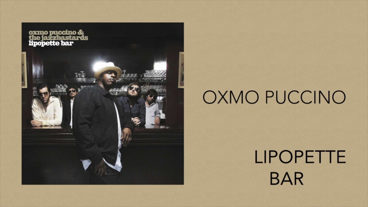 Oxmo Puccino The Jazzbastards - Au Lipopette Bar