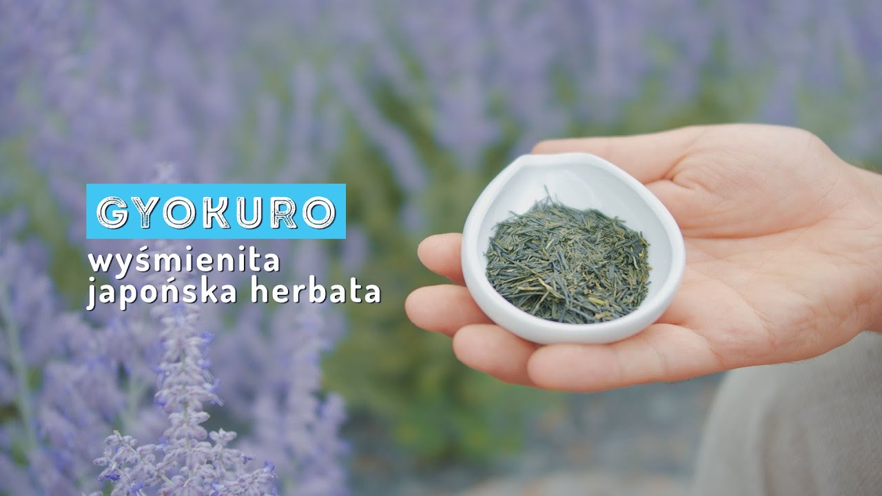 Gyokuro – wyjątkowa japońska zielona herbata. Smak, właściwości, parzenie