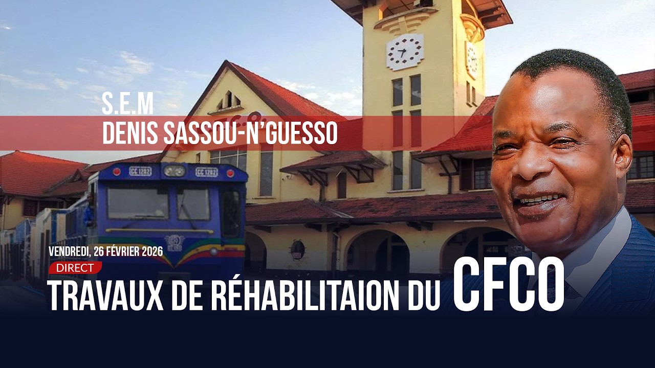 🔴 Direct LANCEMENT DES TRAVAUX DE REHABILITATION DU CFCO #brazzaville #congo