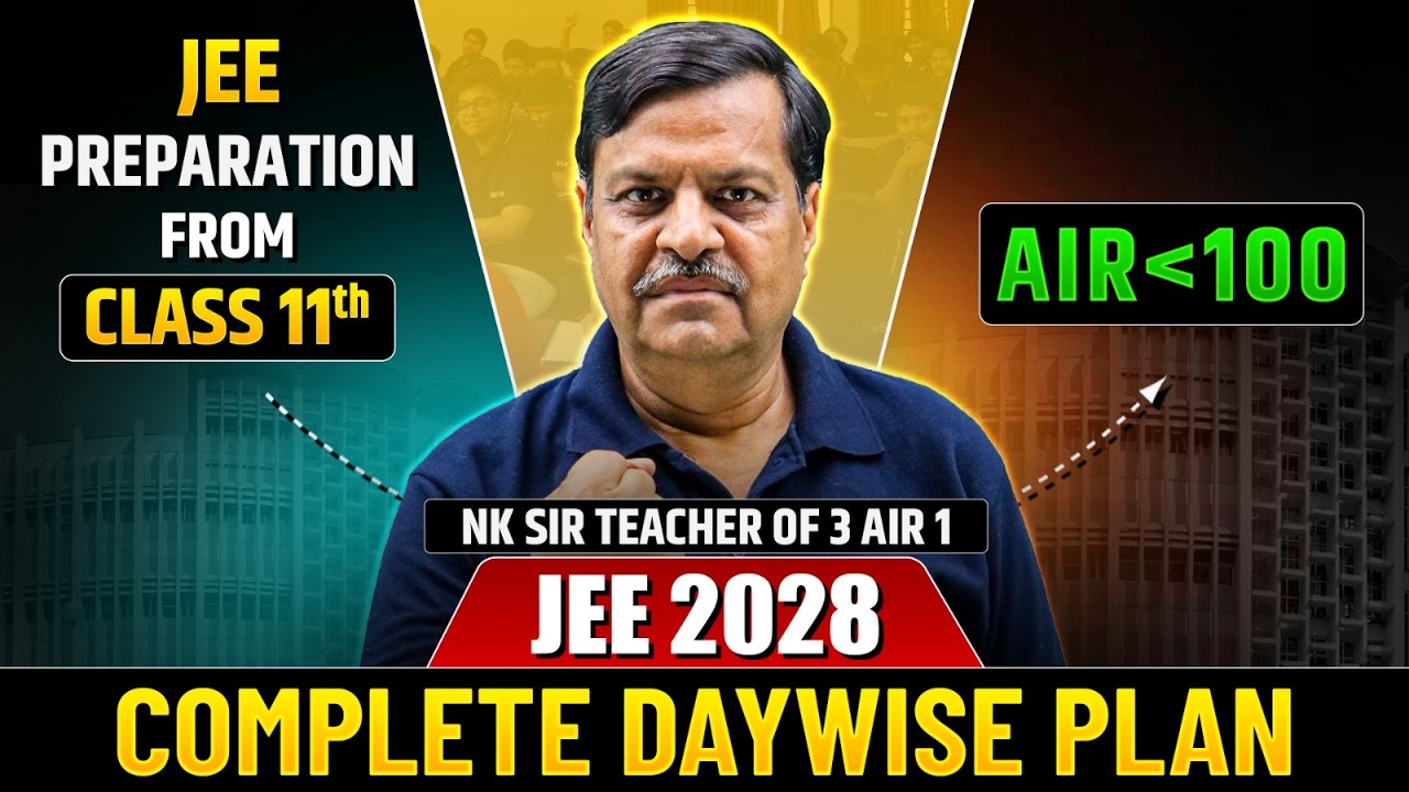 JEE 2028 : Complete Planner to Get AIR 100 & IIT Bombay | IIT JEE Preparation from Class 11 | eSaral