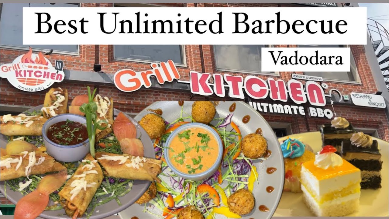 Best Unlimited Buffet In Vadodara | Grill Kitchen | Unlimited Food In Vadodara | Must Try