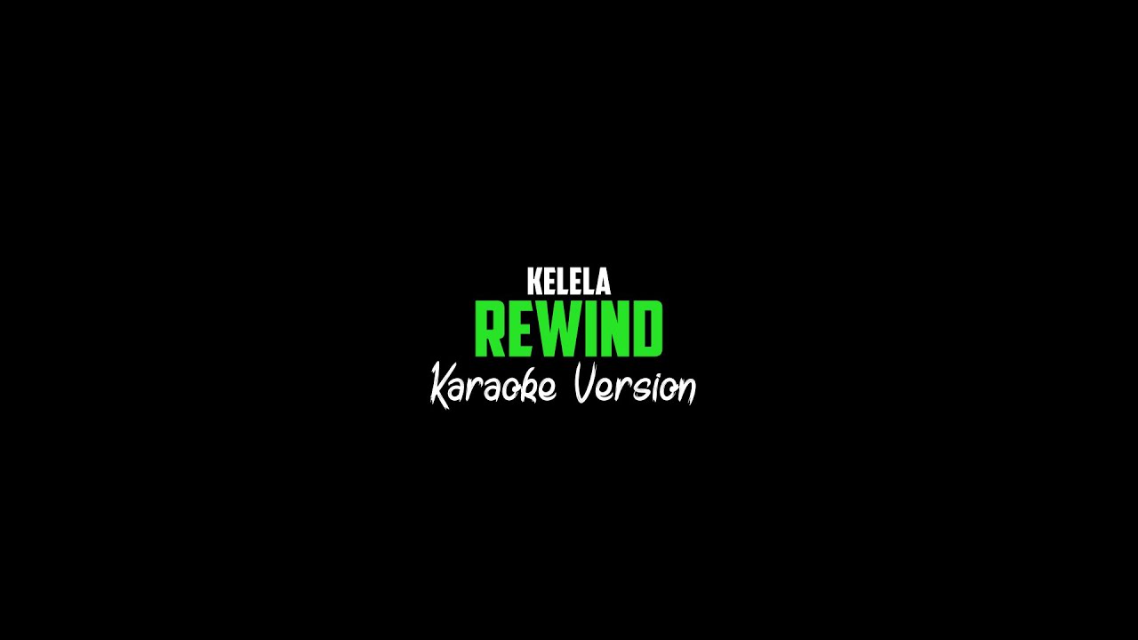 Kelea - Rewind (Karaoke Version)