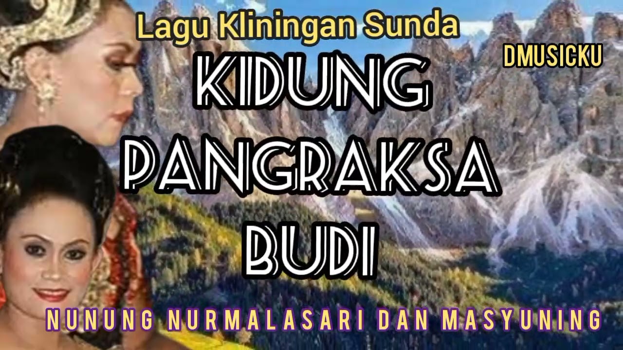KIDUNG PANGRAKSA BUDI - NUNUNG NURMALASARI & MASYUNING || Lagu Kliningan Sunda @Dmusicku