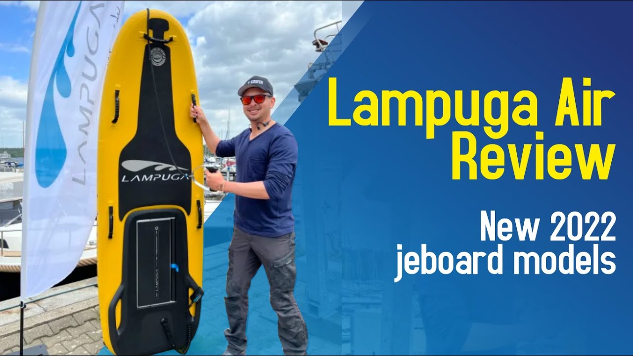 Обзор LAMPUGA AIR | 🏄‍ Тестирование новых моделей джетбордов 2022 года