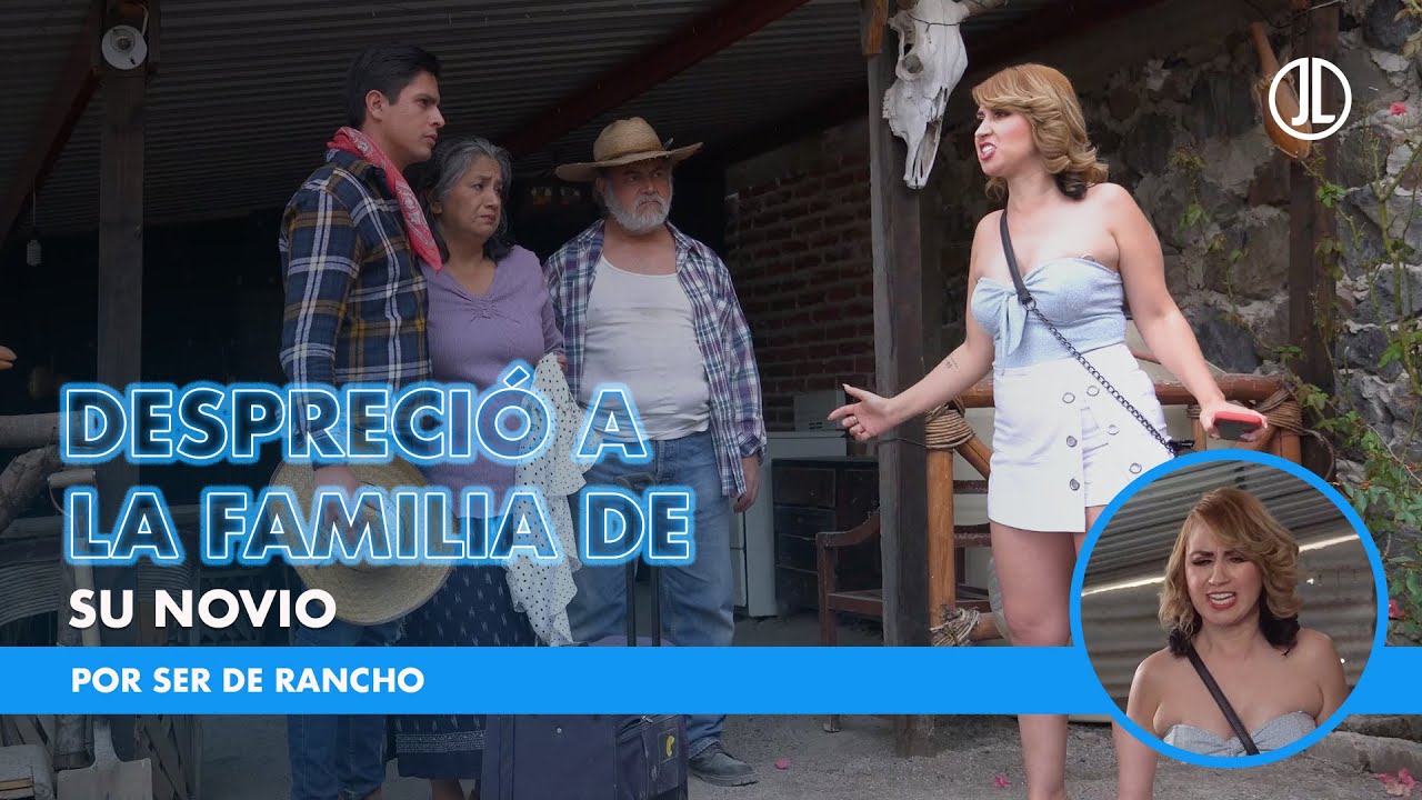 Desprecio a la familia de su novio por ser de rancho