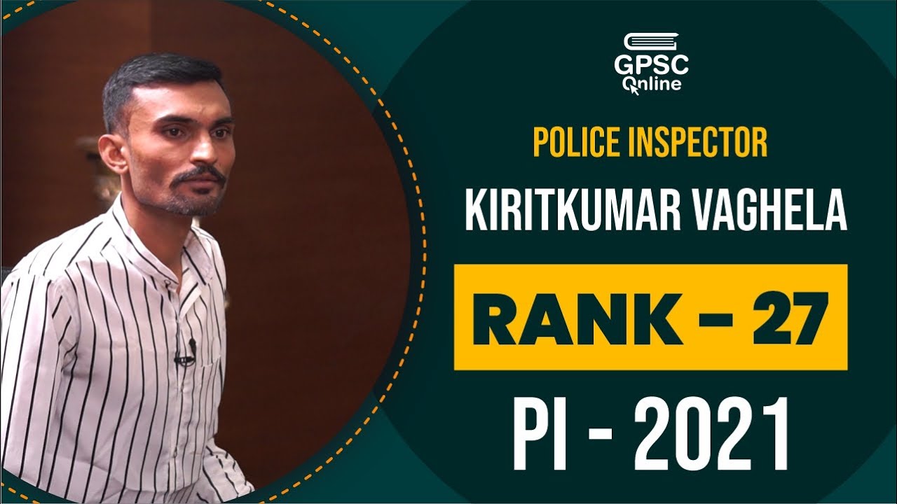 PI Topper Mock Interview | Kiritkumar Vaghela | Rank - 27 | Police Inspector | PI-2021 | GPSC Online