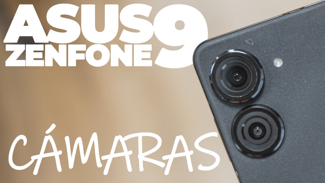 Las CÁMARAS del ASUS ZENFONE 9 a examen