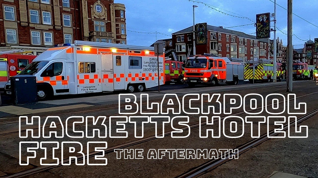 Blackpool New Hacketts Hotel Fire : The Aftermath