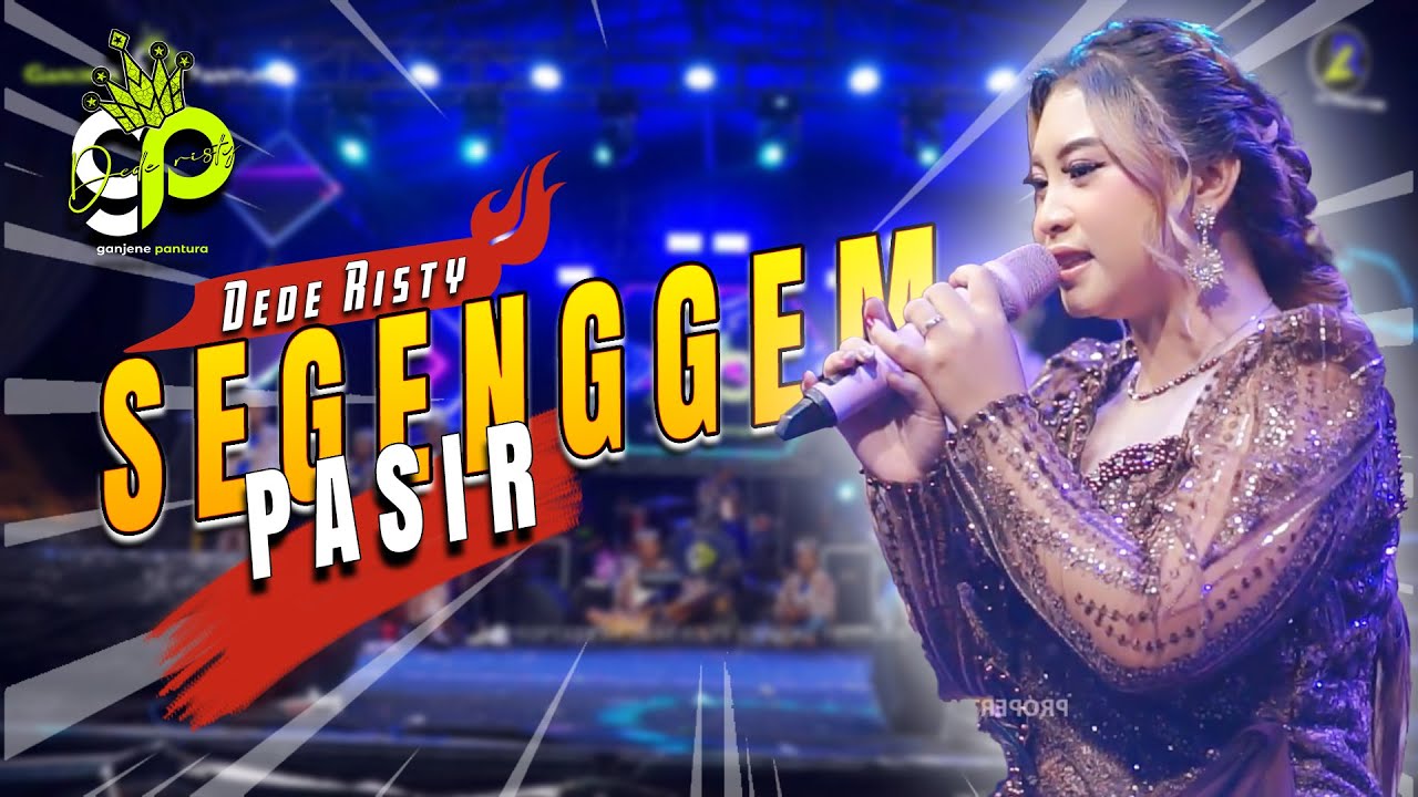 SEGEGEM PASIR VOC. DEDE RISTY | LIVE MUSIC GANJENE PANTURA