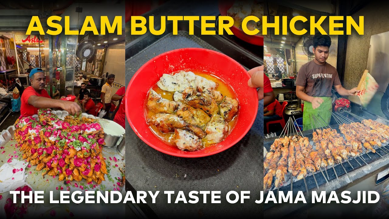 Aslam Butter Chicken: The King of Flavors in Delhi’s Food Haven! | Delhi Street Food