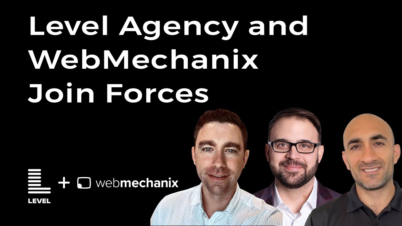 Level Agency and WebMechanix Join Forces