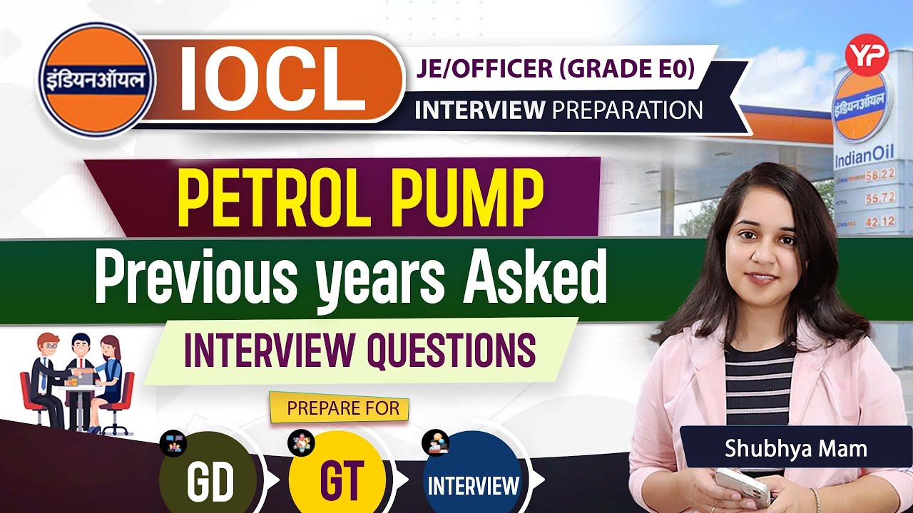 Petrol Pump Previous Years asked interview questions in IOCL | Start preparation for GD, GT & PI