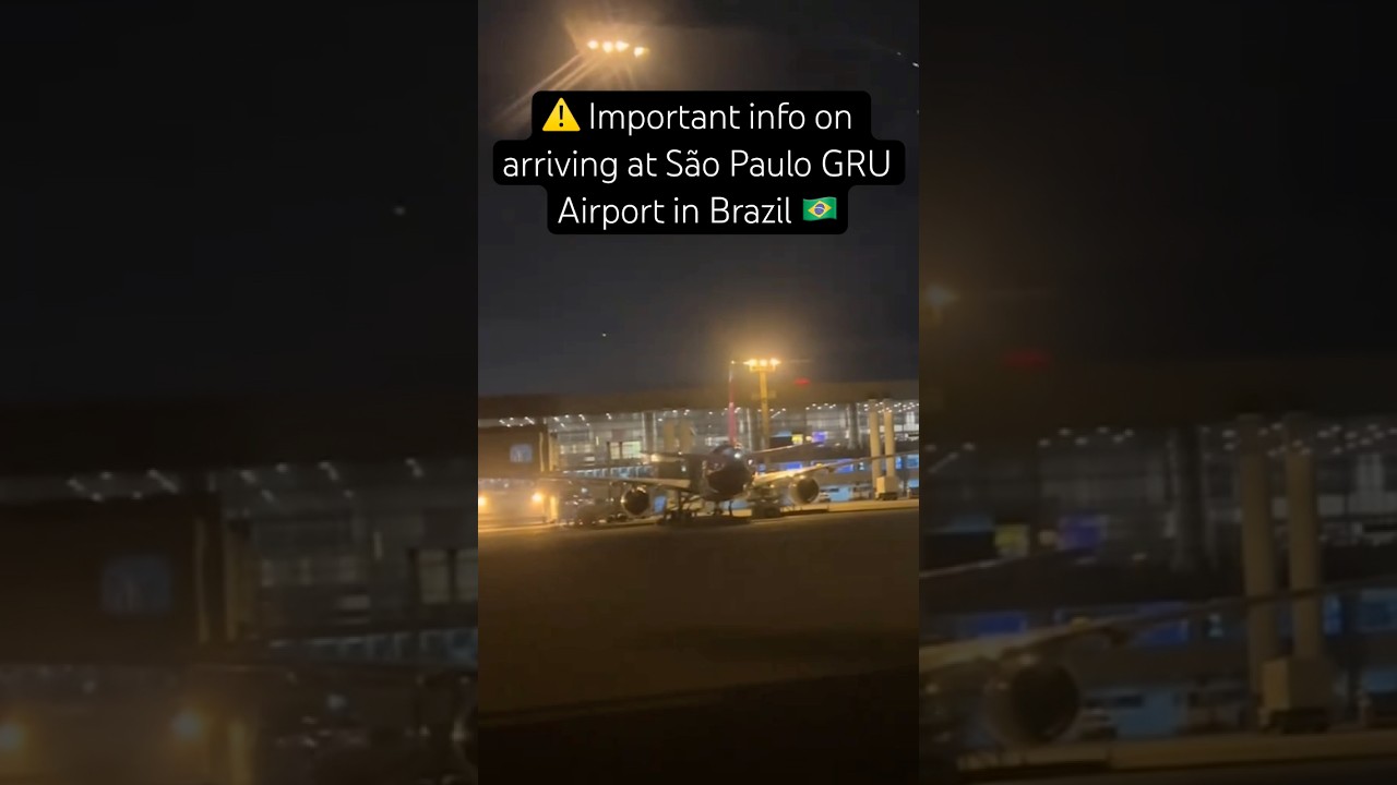 ⚠️ Warning if you’re flying to São Paulo GRU Airport! 🇧🇷 