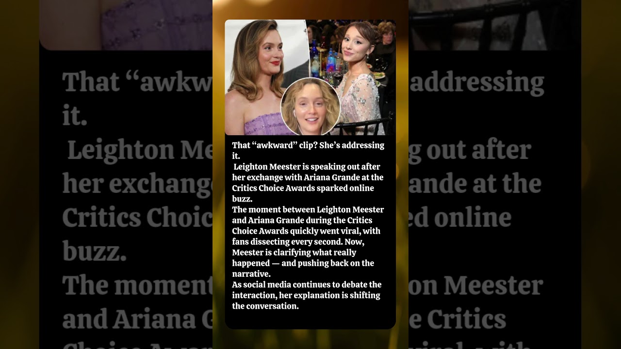 Leighton Meester Responds to Viral Ariana Grande Awards Moment