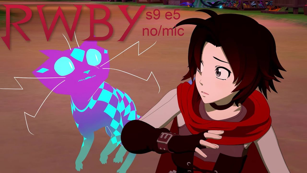 Reacting to: RWBY s9 e5 no voice