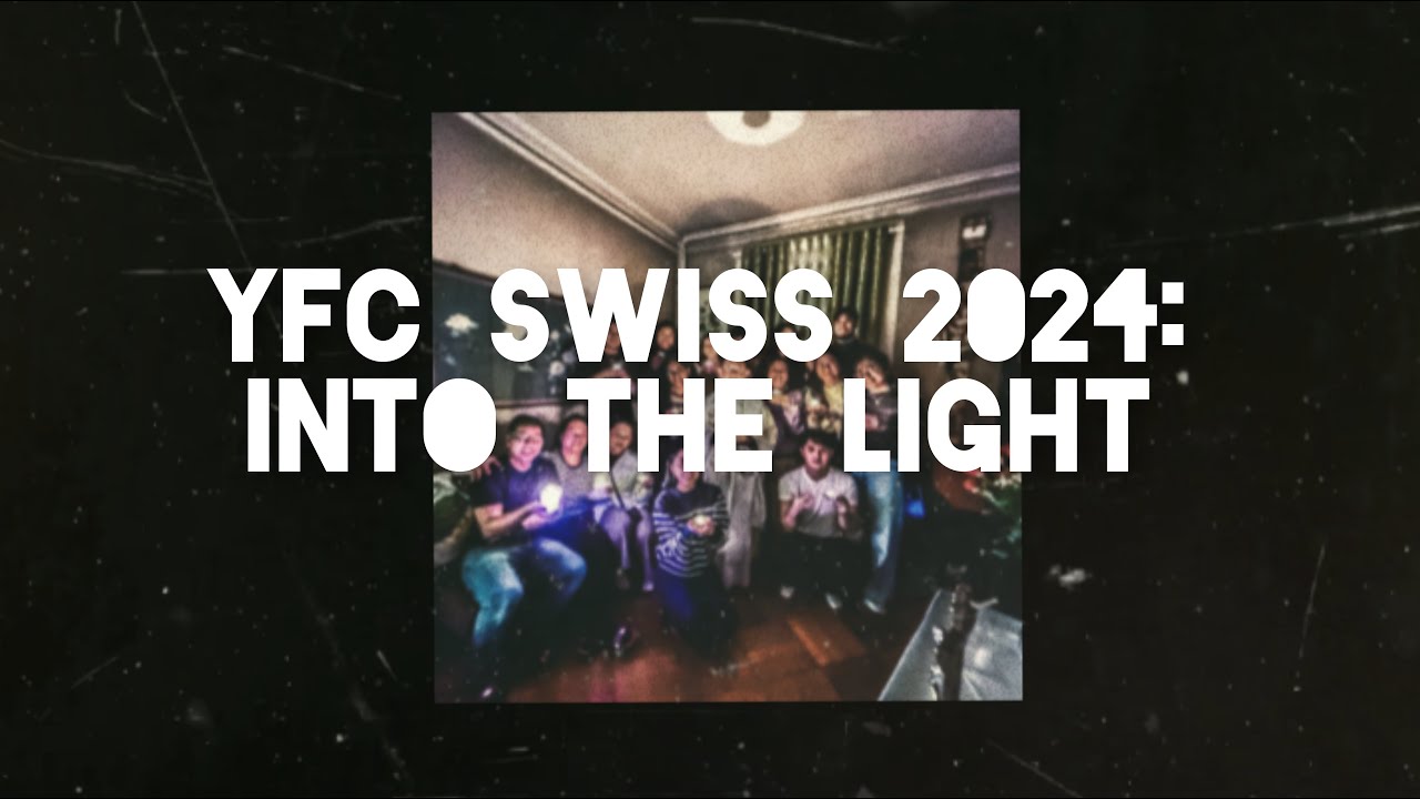 YFC SWISS 2024: INTO THE LIGHT